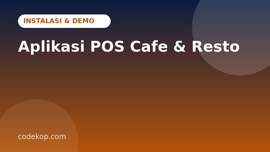Cara Instal dan Mencoba Aplikasi POS Cafe & Resto: Panduan Langkah demi Langkah