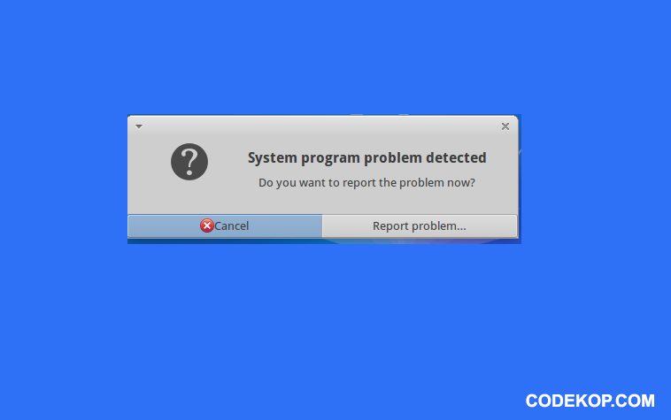 Cara Mengatasi Masalah System Problem Detected Di Linux Ubuntu