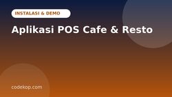 Cara Instal dan Mencoba Aplikasi POS Cafe & Resto: Panduan Langkah demi Langkah