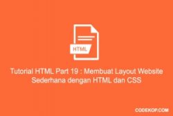 Tutorial HTML Part 19 : Membuat Layout Website Sederhana dengan HTML dan CSS