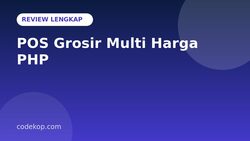Review Aplikasi POS Grosir Multi Harga PHP: Fitur Lengkap, Teknologi, dan Kelebihannya