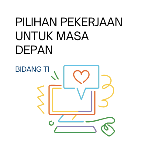 Inilah Karir Teknologi dan Informasi: Pilihan Pekerjaan untuk Masa Depan, Bisa Kamu Coba!