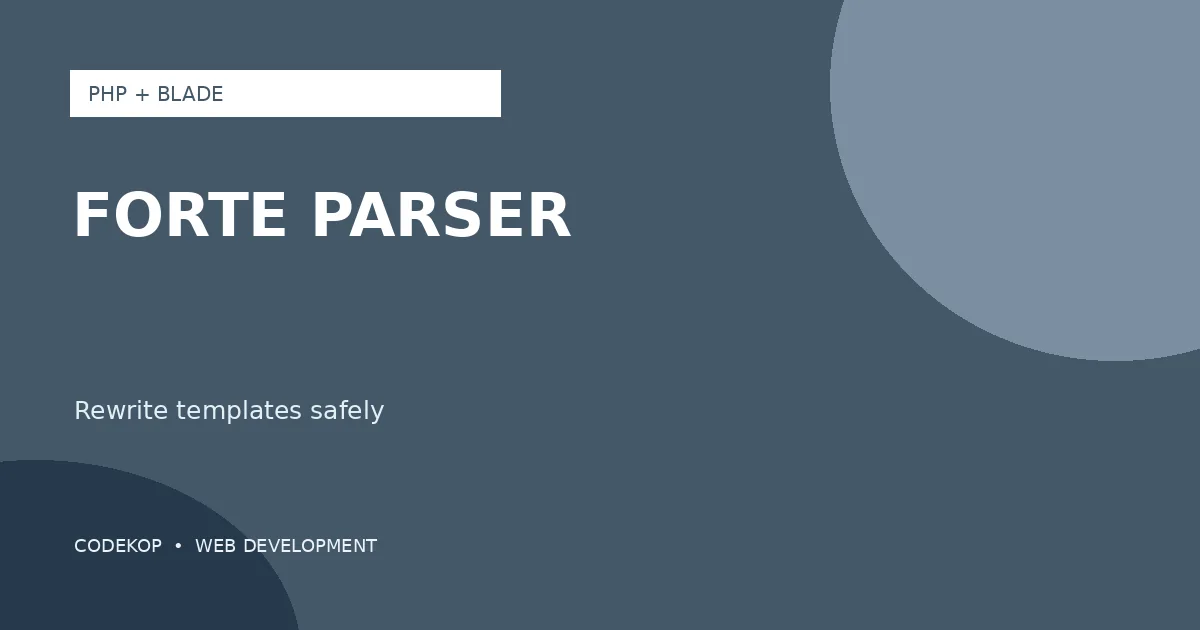 Forte Membantu Parse dan Rewrite Template Blade Laravel