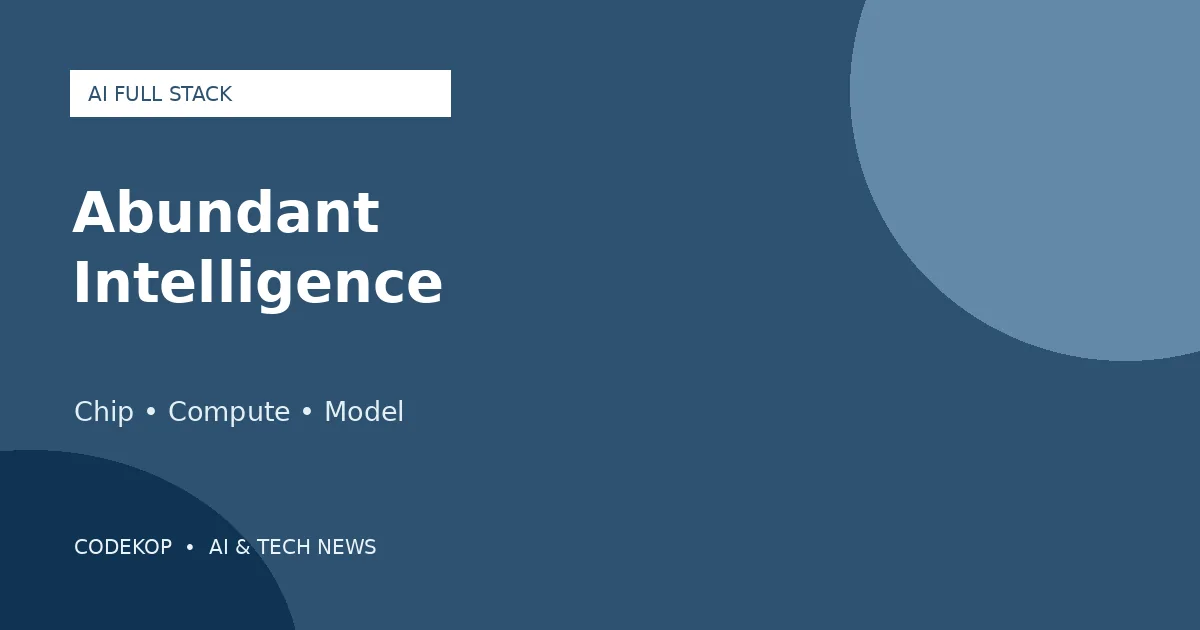 OpenAI menjelaskan full stack di balik abundant intelligence