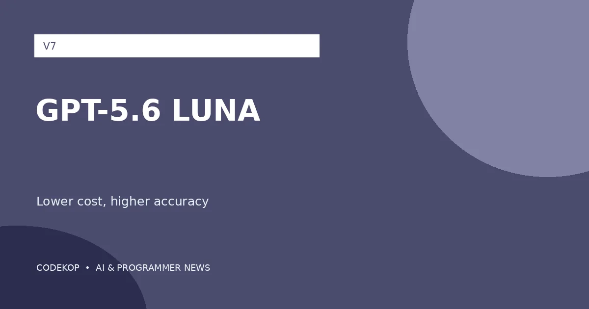 V7 Mengurangi Biaya 78 Persen dan Meningkatkan Akurasi dengan GPT-5.6 Luna