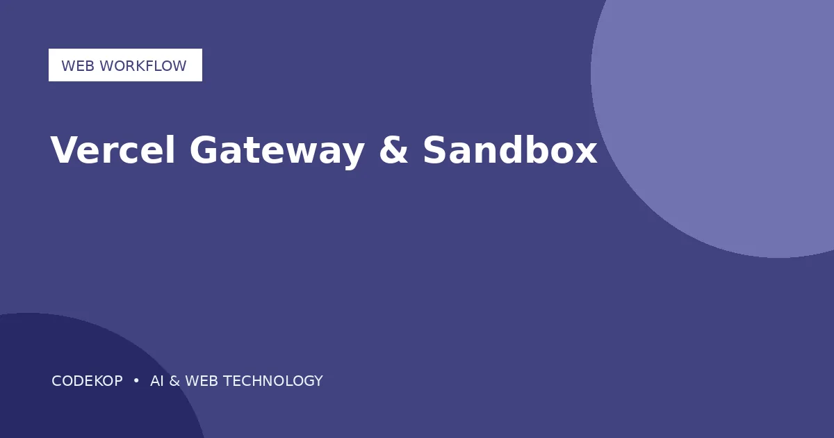 Vercel AI Gateway dan Sandbox memperluas workflow Hermes Agent