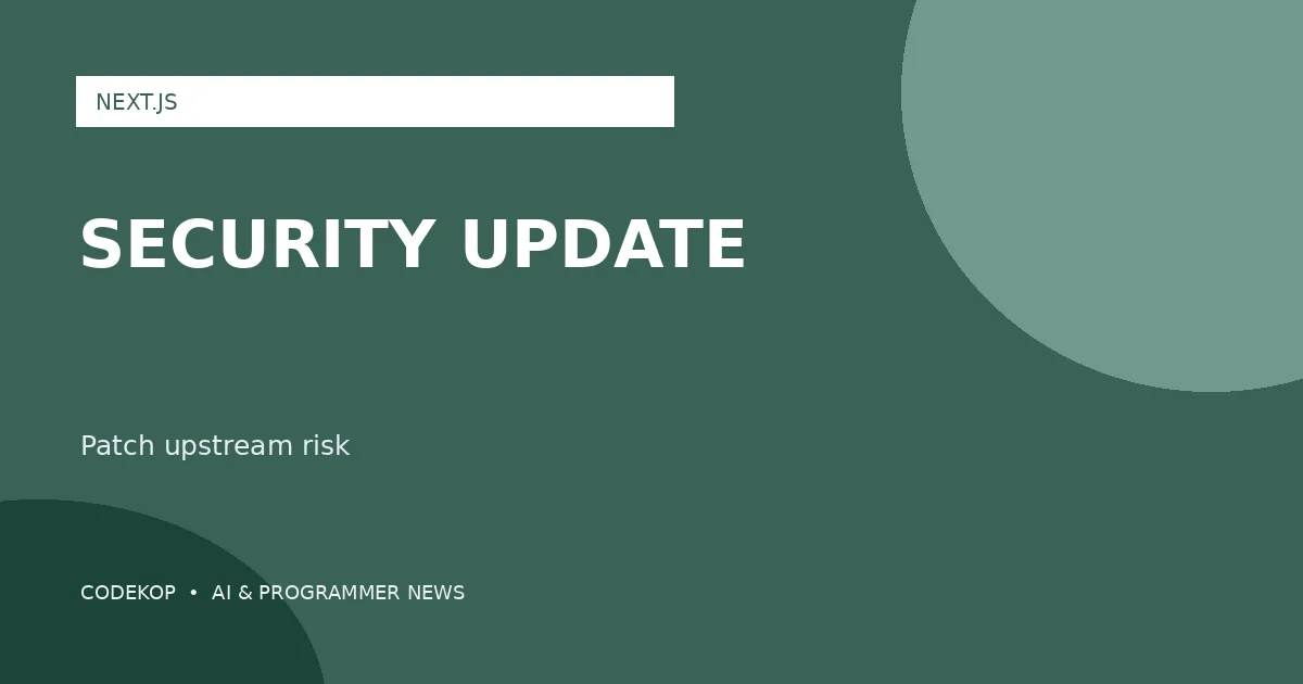 Next.js Menerbitkan Security Update untuk Masalah Upstream Kritis