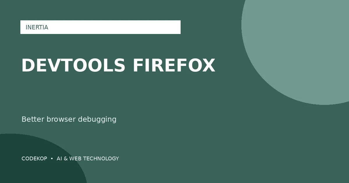 Inertia DevTools Kini Tersedia untuk Firefox