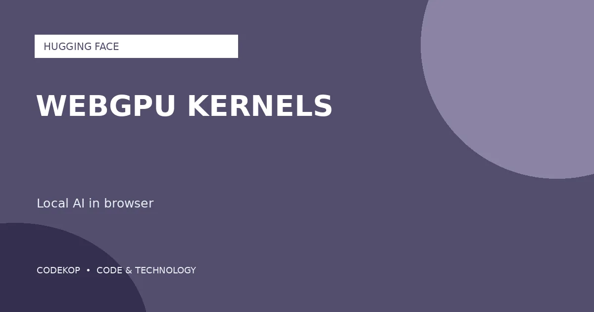 Hugging Face Memperkenalkan 200+ WebGPU Kernels untuk Local AI