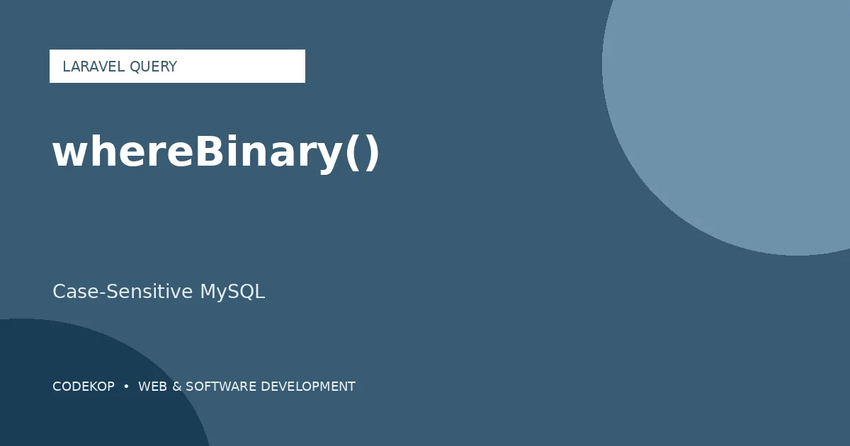 Laravel whereBinary(): Cara Membuat Query MySQL Case-Sensitive