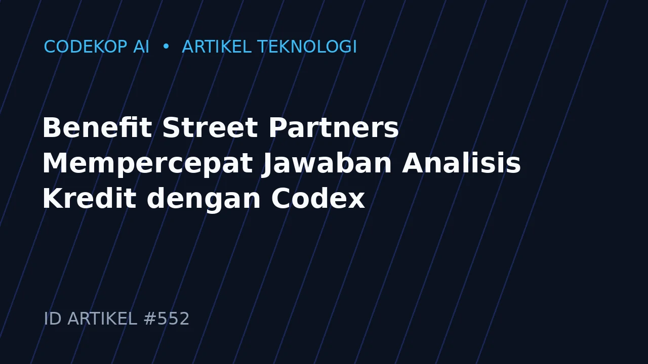 Benefit Street Partners Mempercepat Jawaban Analisis Kredit dengan Codex