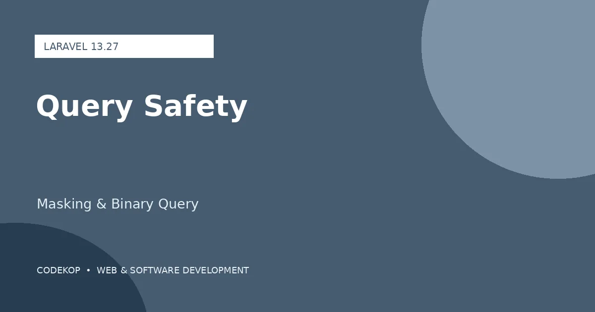 Laravel 13.27 Membawa Query Binding Masking dan whereBinary