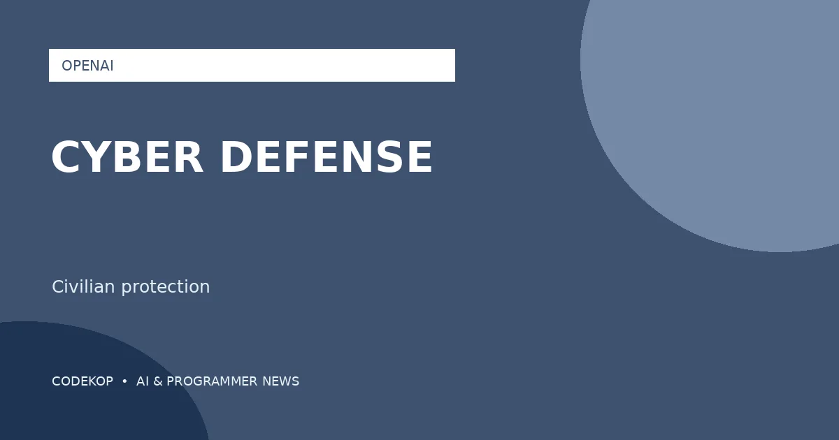 OpenAI Memperluas Akses Cyber untuk Pertahanan Sipil Ukraina