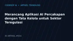 Merancang Aplikasi AI Percakapan dengan Tata Kelola untuk Sektor Teregulasi