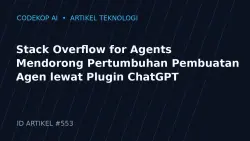 Stack Overflow for Agents Mendorong Pertumbuhan Pembuatan Agen lewat Plugin ChatGPT