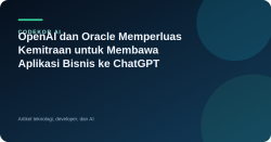 OpenAI dan Oracle Memperluas Kemitraan untuk Membawa Aplikasi Bisnis ke ChatGPT