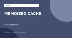 Laravel Menambahkan Memoize untuk Tagged Cache Reads